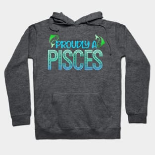 Proudly a pisces Hoodie